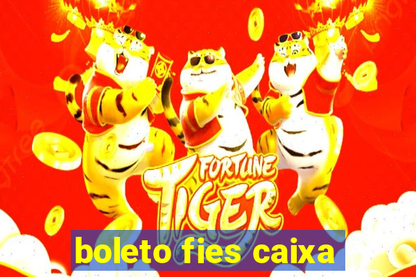 boleto fies caixa